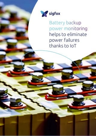 Battery backup
power monitoring
helps to eliminate
power failures
thanks to IoT
 