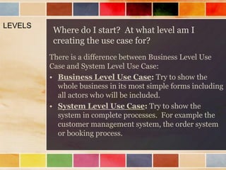 Use Case Level Examples Use case diagrams 2014 | PPTX