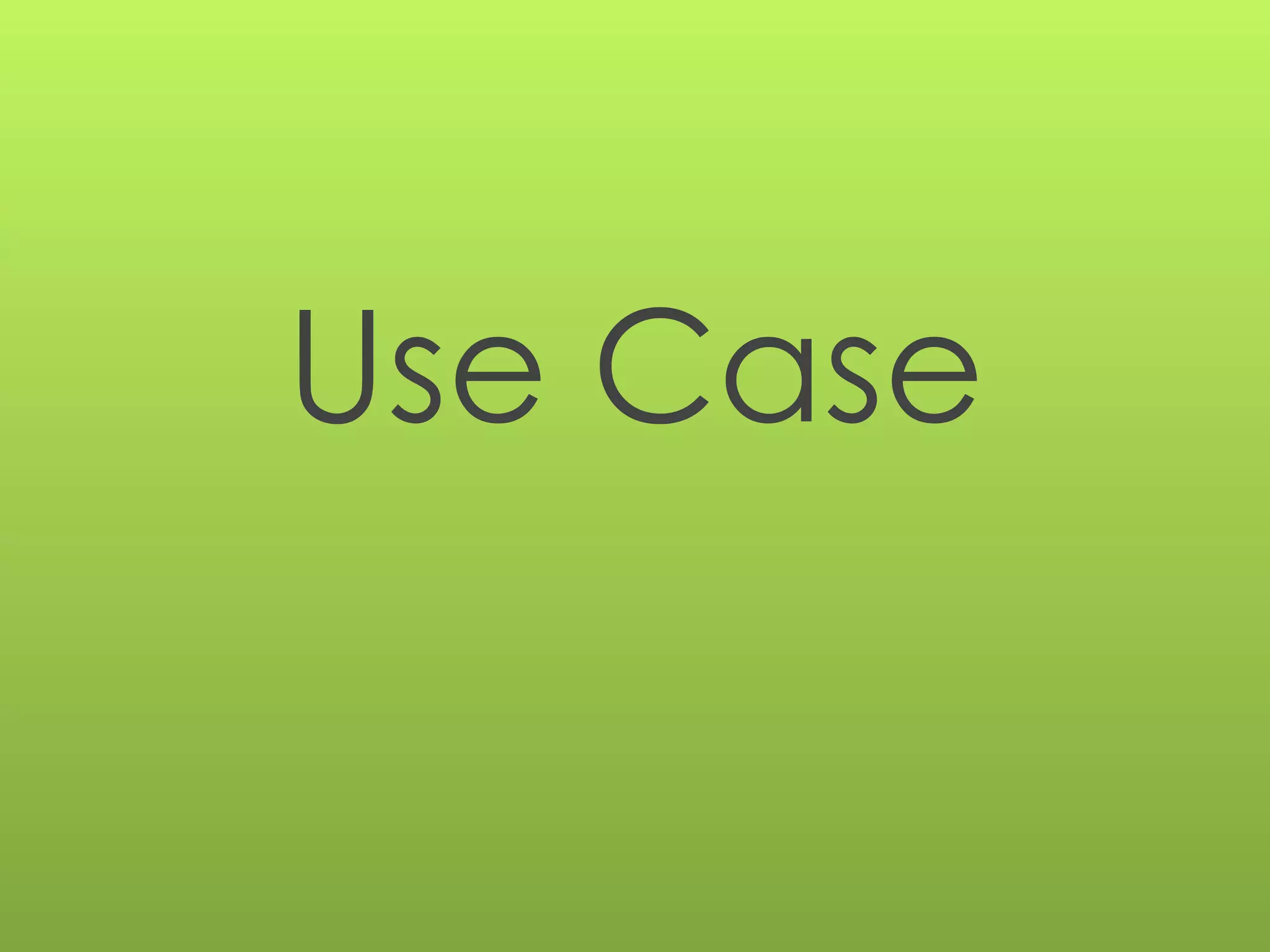Use Case 
