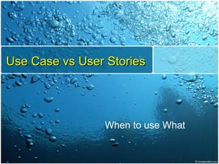 Use Case vs User Stories When to use What 