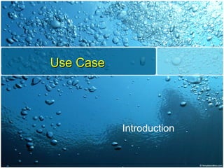Use Case Introduction 
