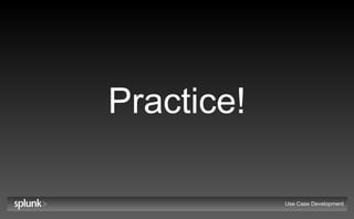 Practice! Use Case Development 