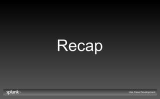 Recap Use Case Development 