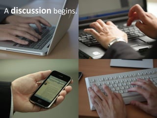 A discussion begins.
 