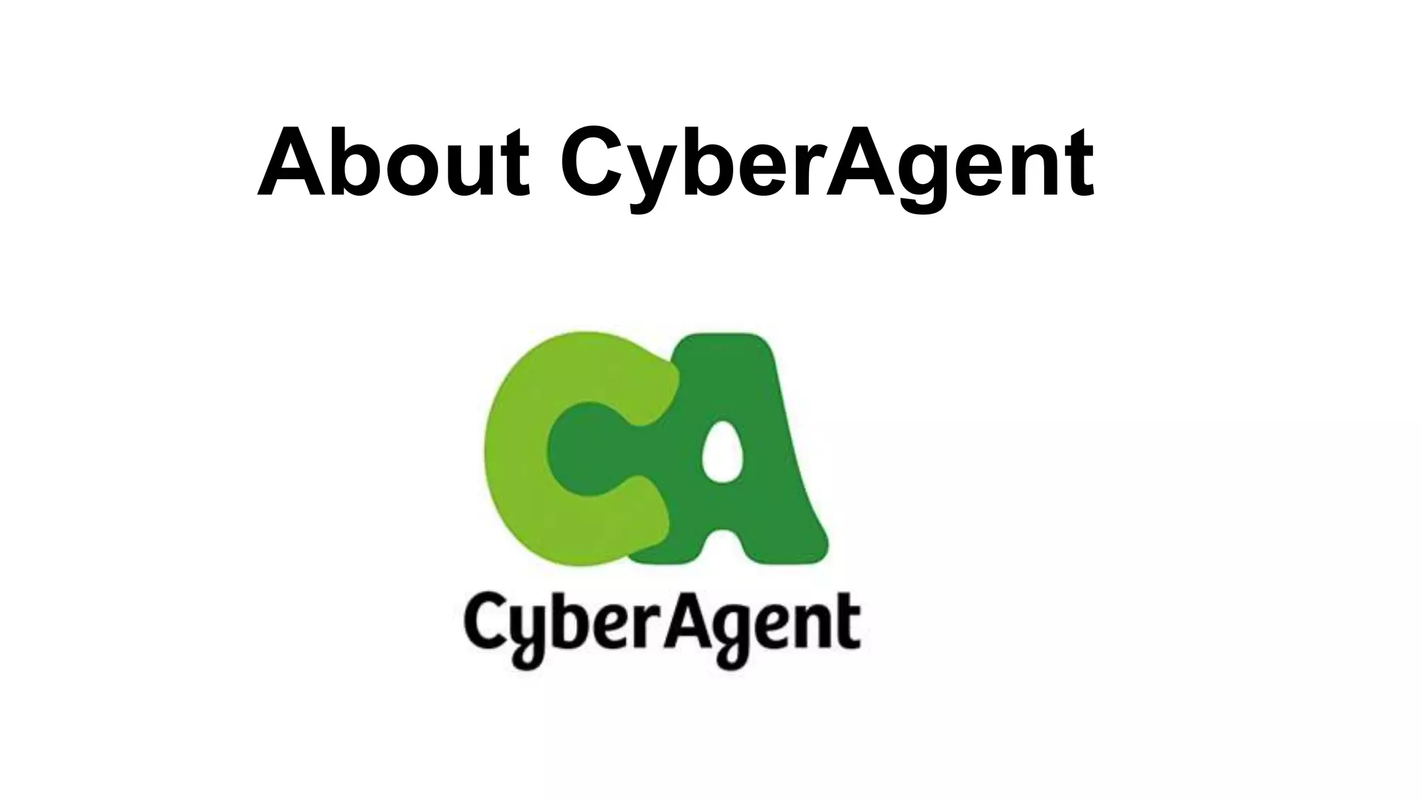 About CyberAgent
 