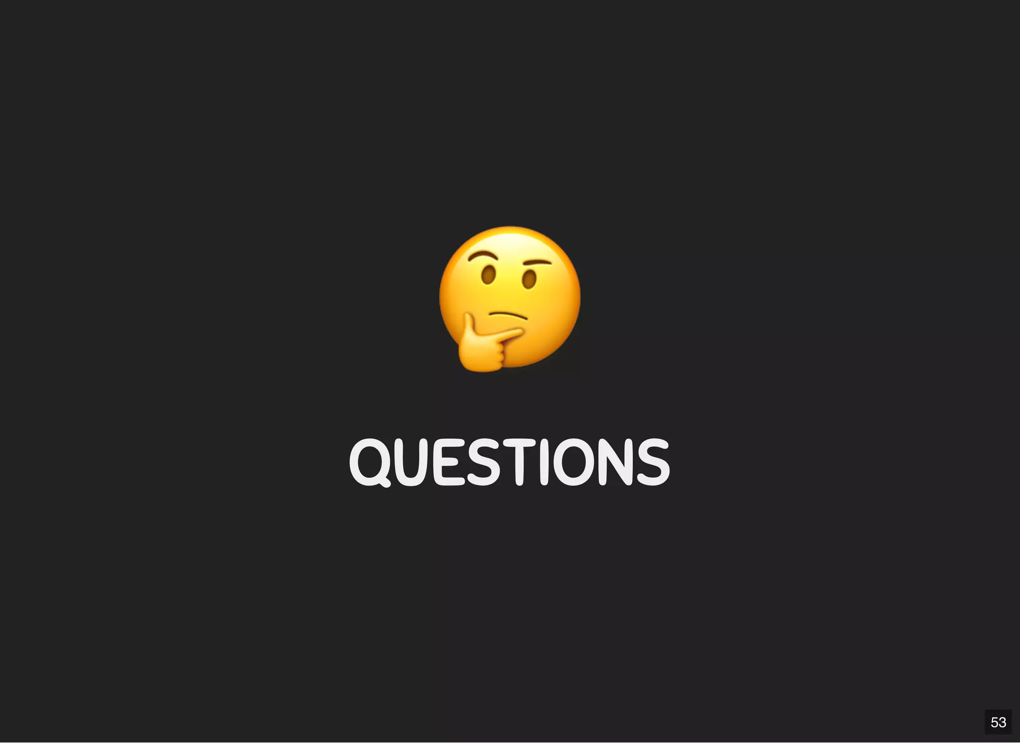 5/7/2019 MLSDev
localhost:8000/?print-pdﬁ#/ 80/80
MLSDev
QUESTIONSQUESTIONS
53
 