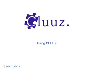 Using CLUUZ 