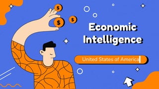 Economic
Intelligence
United States of America
 