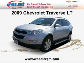 www.wheelergm.com 2009 Chevrolet Traverse LT 