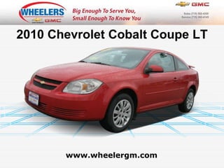 www.wheelergm.com 2010 Chevrolet Cobalt Coupe LT 