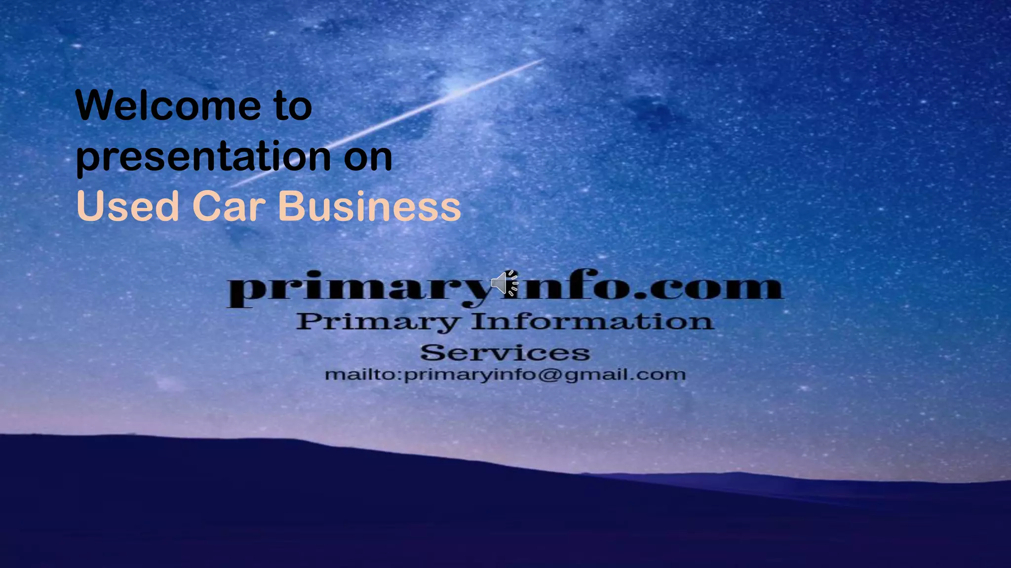 Welcome to
presentation on
Used Car Business