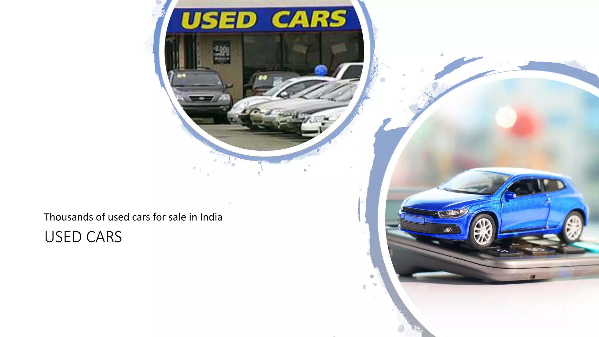 USED CARS
Thousands of used cars for sale in India