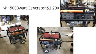 Mti-5000watt Generator $1,200
 
