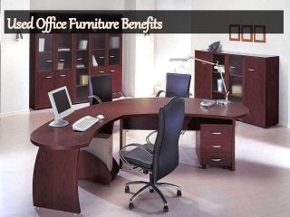 Used Office Furniture Benefits
 