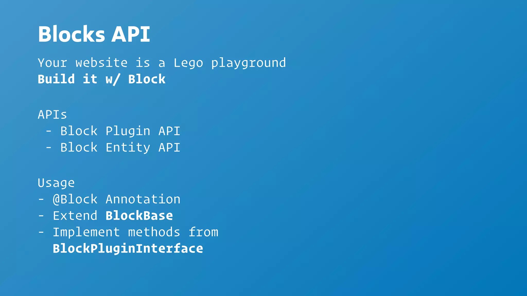 Entity
Built-in
- User
- Node
- TaxonomyTerm
- File
- Comment
 