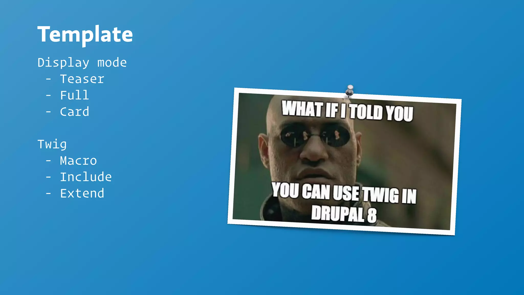 Headers
- Passed along with every request
- Easy reverse proxies
Cache
Keep your cache activated
Contexts
- Request driven
- Invalidated by time
Tags
- Data driven
- Invalidated by data
 