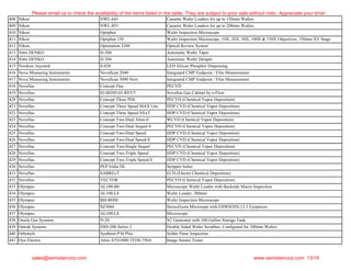 408 Nikon NWL-641 Cassette Wafer Loaders for up to 150mm Wafers
409 Nikon NWL-851 Cassette Wafer Loaders for up to 200mm Wafers
410 Nikon Optiphot Wafer Inspection Microscope
411 Nikon Optiphot 150 Wafer Inspection Microscope, 10X, 20X, 50X, 100X & 150X Objectives, 150mm XY Stage
412 Nikon Optistation 3200 Optical Review System
413 Nitto DENKO D-304 Automatic Wafer Taper
414 Nitto DENKO H-304 Automatic Wafer Detaper
415 Nordson Asymtek S-820 LED Silicon Phosphor Dispensing
416 Nova Measuring Instruments NovaScan 2040 Integrated CMP Endpoint / Film Measurement
417 Nova Measuring Instruments NovaScan 3090 Next Integrated CMP Endpoint / Film Measurement
418 Novellus Concept One PECVD
419 Novellus 02-00345-01/REVT Novellus Gas Cabinet by e-Flow
420 Novellus Concept Three PDL PECVD (Chemical Vapor Deposition)
421 Novellus Concept Three Speed MAX Lite HDP CVD (Chemical Vapor Deposition)
422 Novellus Concept Three Speed NExT HDP CVD (Chemical Vapor Deposition)
423 Novellus Concept Two-Dual Altus-S WCVD (Chemical Vapor Deposition)
424 Novellus Concept Two-Dual Sequel-S PECVD (Chemical Vapor Deposition)
425 Novellus Concept Two-Dual Speed HDP CVD (Chemical Vapor Deposition)
426 Novellus Concept Two-Dual Speed-S HDP CVD (Chemical Vapor Deposition)
427 Novellus Concept Two-Single Sequel PECVD (Chemical Vapor Deposition)
428 Novellus Concept Two-Triple Speed HDP CVD (Chemical Vapor Deposition)
429 Novellus Concept Two-Triple Speed-S HDP CVD (Chemical Vapor Deposition)
430 Novellus PEP Iridia DL Stripper/Asher
431 Novellus SABRExT ECD (Electro Chemical Deposition)
432 Novellus VECTOR PECVD (Chemical Vapor Deposition)
433 Olympus AL100-B8 Microscope Wafer Loader with Backside Macro Inspection
434 Olympus AL100-L8 Wafer Loader, 200mm
435 Olympus BH-BHM Wafer Inspection Microscope
436 Olympus SZ3060 StereoZoom Microsope with GSWH20X/12.5 Eyepieces
437 Olympus AL100-L8 Microscope
438 Onsite Gas Systems N-20 N2 Generator with 100 Gallon Storage Tank
439 Ontrak Systems DSS-200 Series 2 Double Sided Wafer Scrubber, Configured for 200mm Wafers
440 Orbotech Symbion P36 Plus Solder Paste Inspection
441 Oyo Electric Aitos ATS1000/ ITOS-750A Image Sensor Tester
Please email us to check the availability of the items listed in the table. They are subject to prior sale without notic. Appreciate your time!
sales@semistarcorp.com www.semistarcorp.com 13/18
 