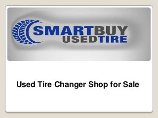 Used Tire Changer Shop for Sale

 