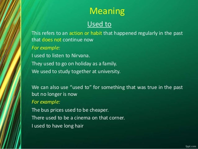 Used To Get Used To Be Used To And Would Slideshare Get Used To It Meaning