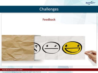 Challenges
Feedback
 