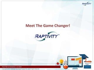 Meet The Game Changer!
 