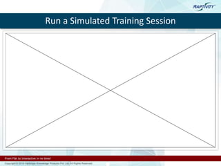 Run a Simulated Training Session
 