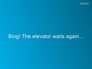 Bing! The elevator waits again…
 