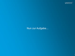 Nun zur Aufgabe...




                     8
 