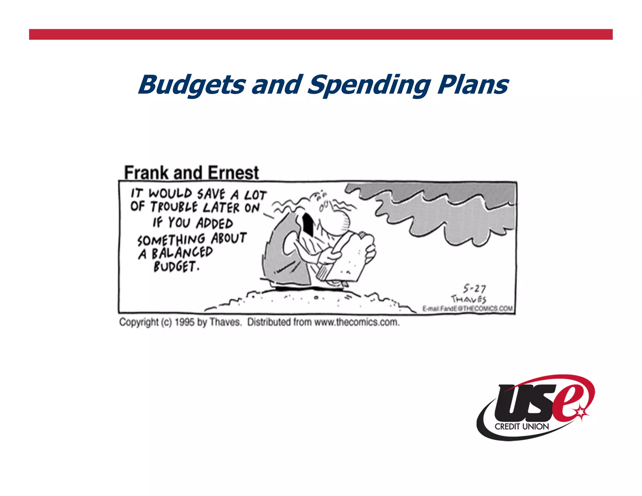 Budgets and Spending Plans
 