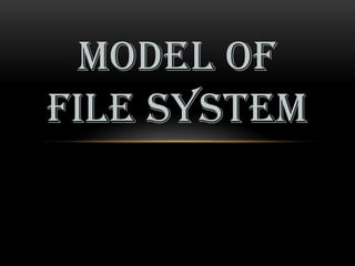 file system in operating system | PPTX