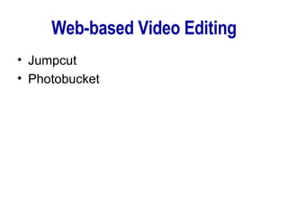 Web-based Video Editing Jumpcut Photobucket 