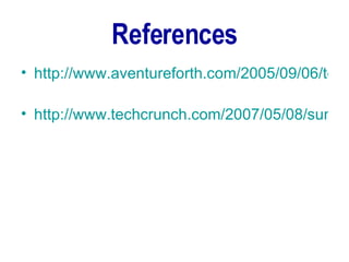 References http://www.aventureforth.com/2005/09/06/top-10-ajax-applications/   http://www.techcrunch.com/2007/05/08/sun-responds-to-ajax-silverlight-with-javafx/   