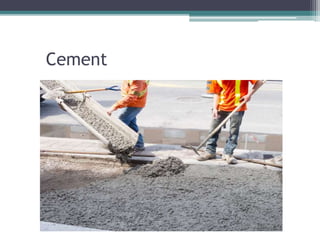 Cement
 