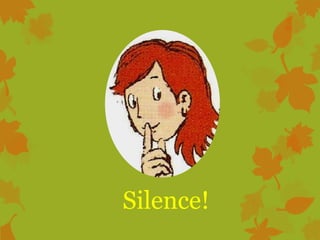 Silence!

 