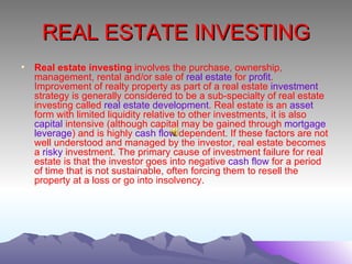 REAL ESTATE INVESTING ,[object Object]