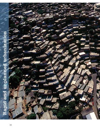 38
Rapid
and
unplanned
urbanization
 