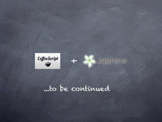 +

...to be continued
 