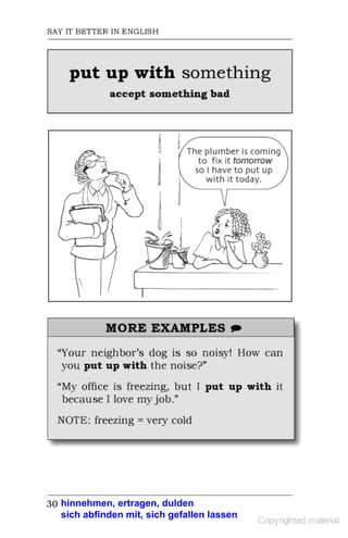 hinnehmen, ertragen, dulden
sich abfinden mit, sich gefallen lassen
 