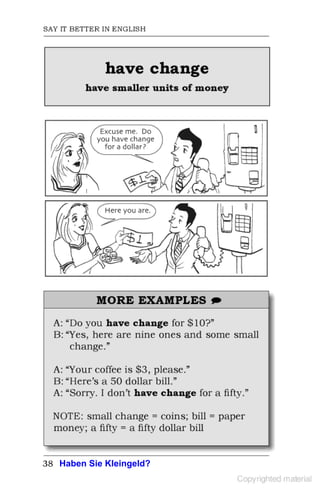 Haben Sie Kleingeld?
 