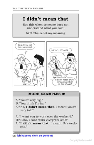 ich habe es nicht so gemeint
 