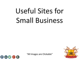 Useful Sites for
Small Business

 