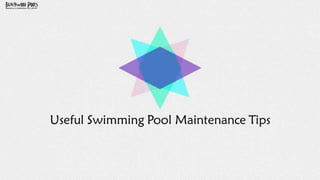 Useful Swimming Pool Maintenance Tips