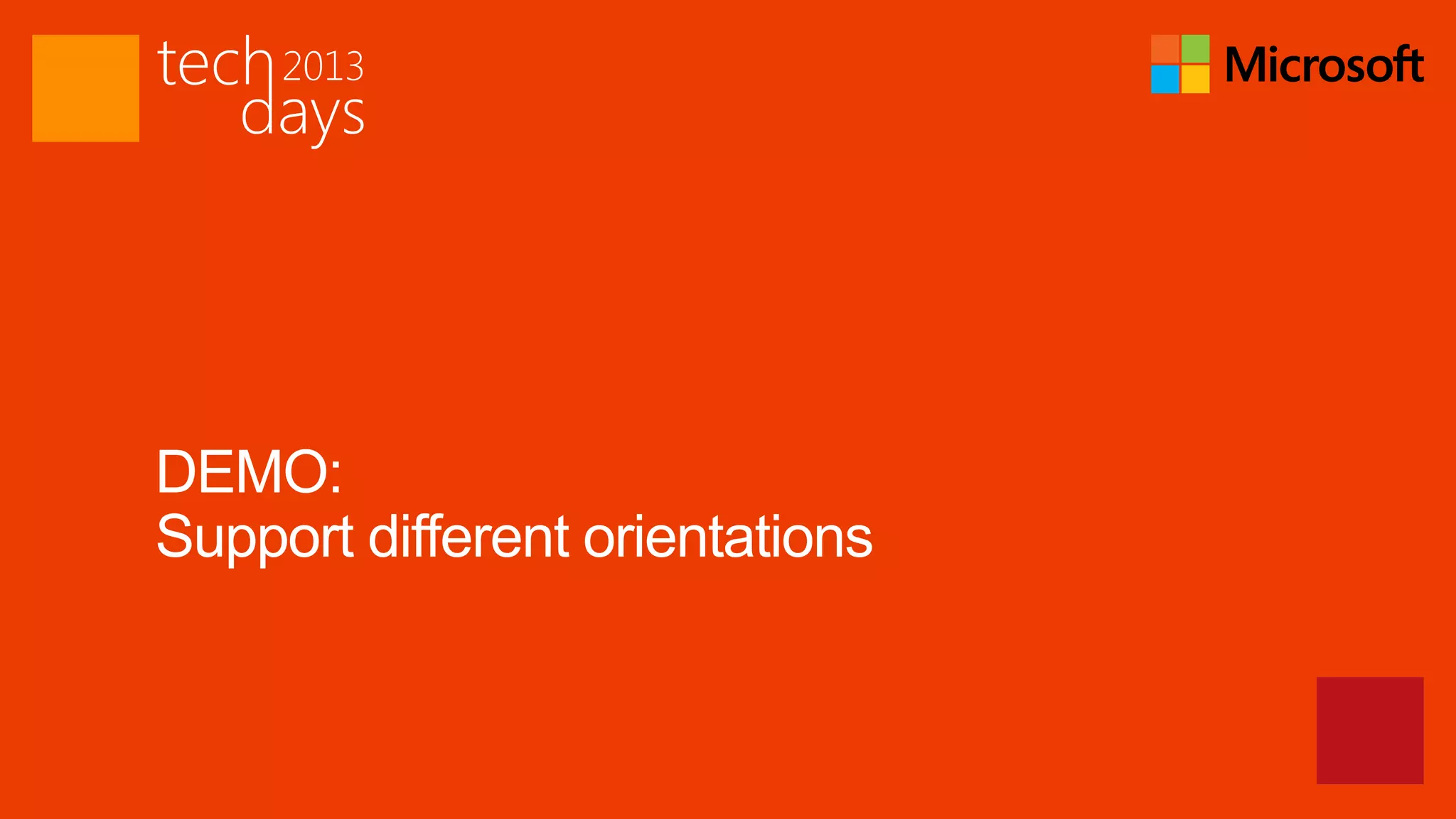 DEMO:
Support different orientations
 
