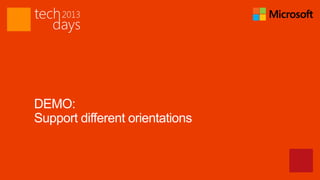 DEMO:
Support different orientations
 
