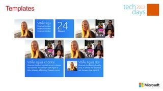 Templates
 