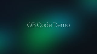 QB Code Demo
 
