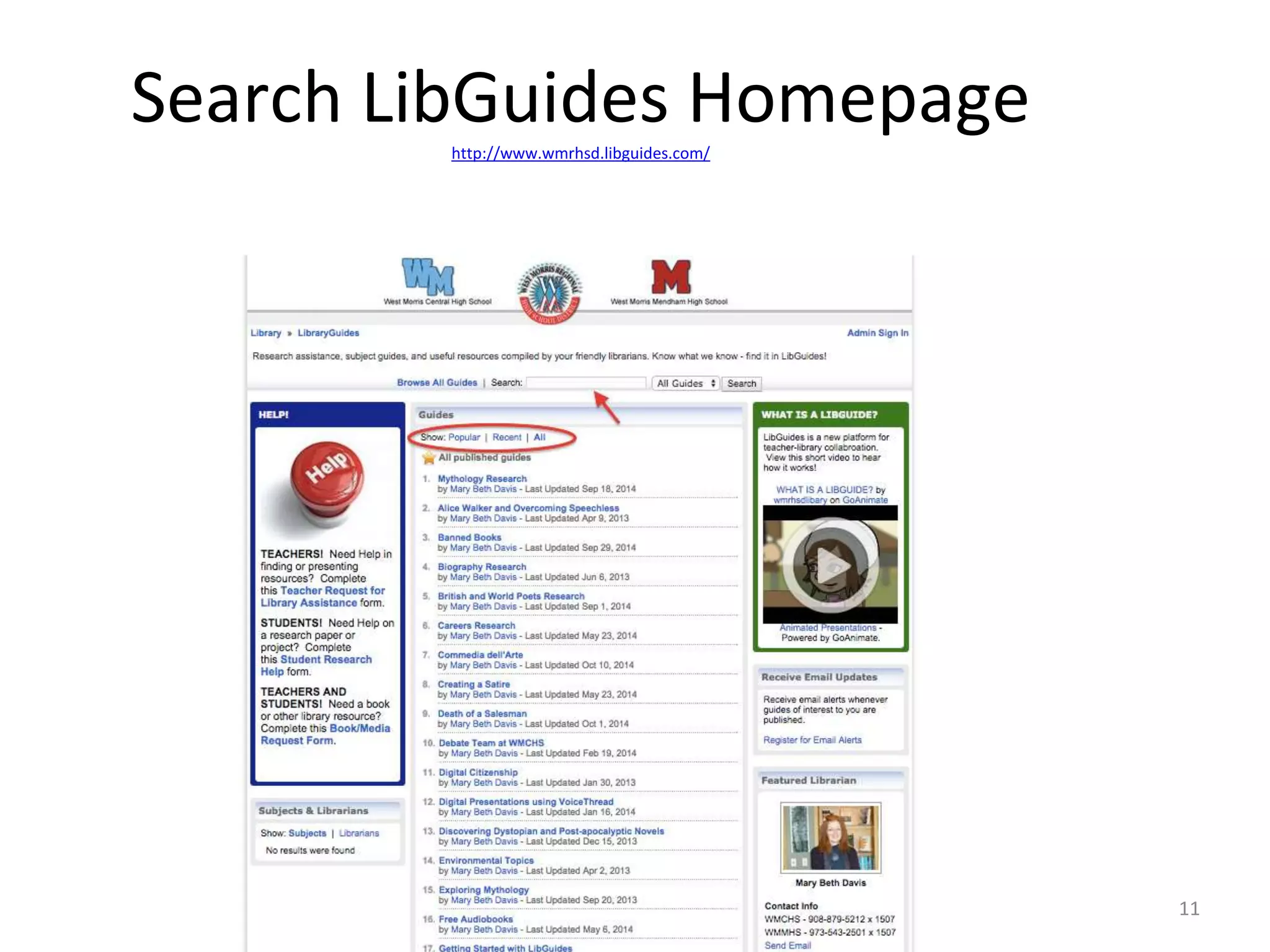Search LibGuides Homepage 
http://www.wmrhsd.libguides.com/ 
11 
 