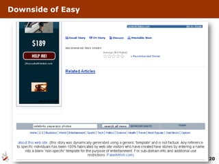 Downside of Easy




                   20
 