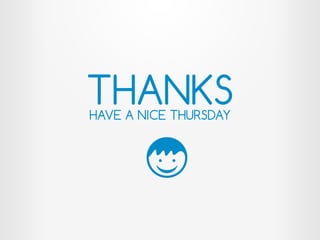 THANKSHAVE A NICE THURSDAY
 