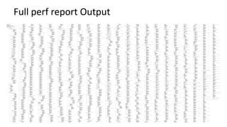 Full	perf	report	Output	
 